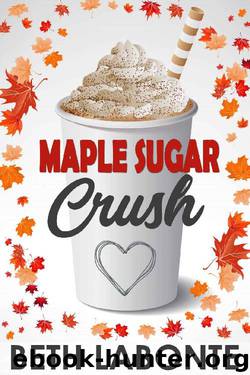 Maple Sugar Crush by Beth Labonte