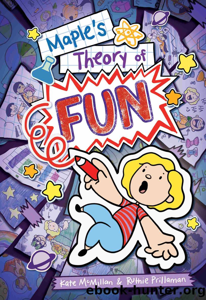 Maple's Theory of Fun by Kate McMillan & Ruthie Prillaman