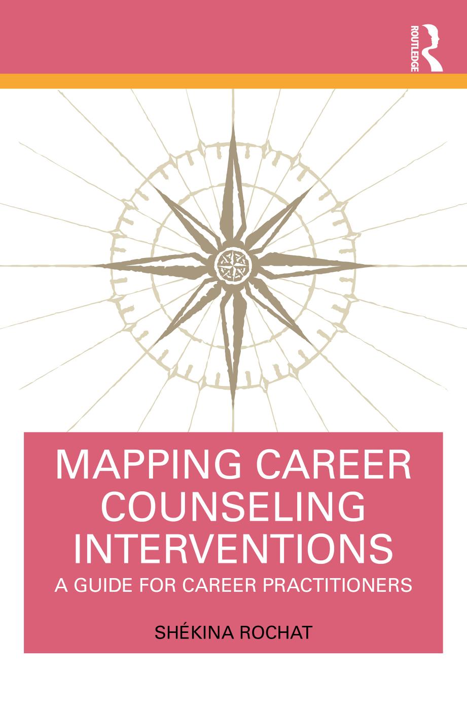 Mapping Career Counseling Interventions: A Guide for Career Practitioners by Shékina Rochat