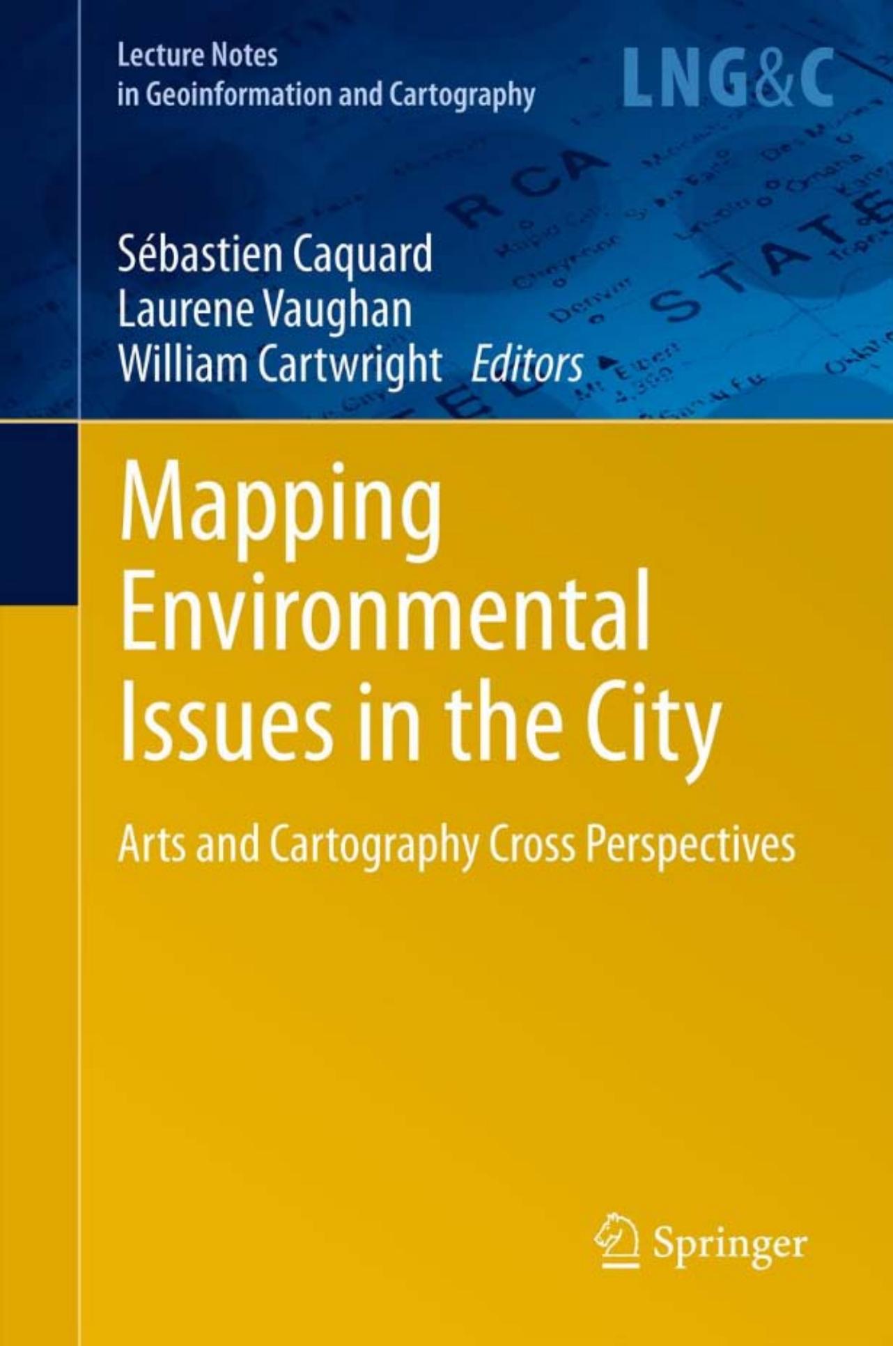 Mapping Environmental Issues in the City: Arts and Cartography Cross Perspectives by unknow