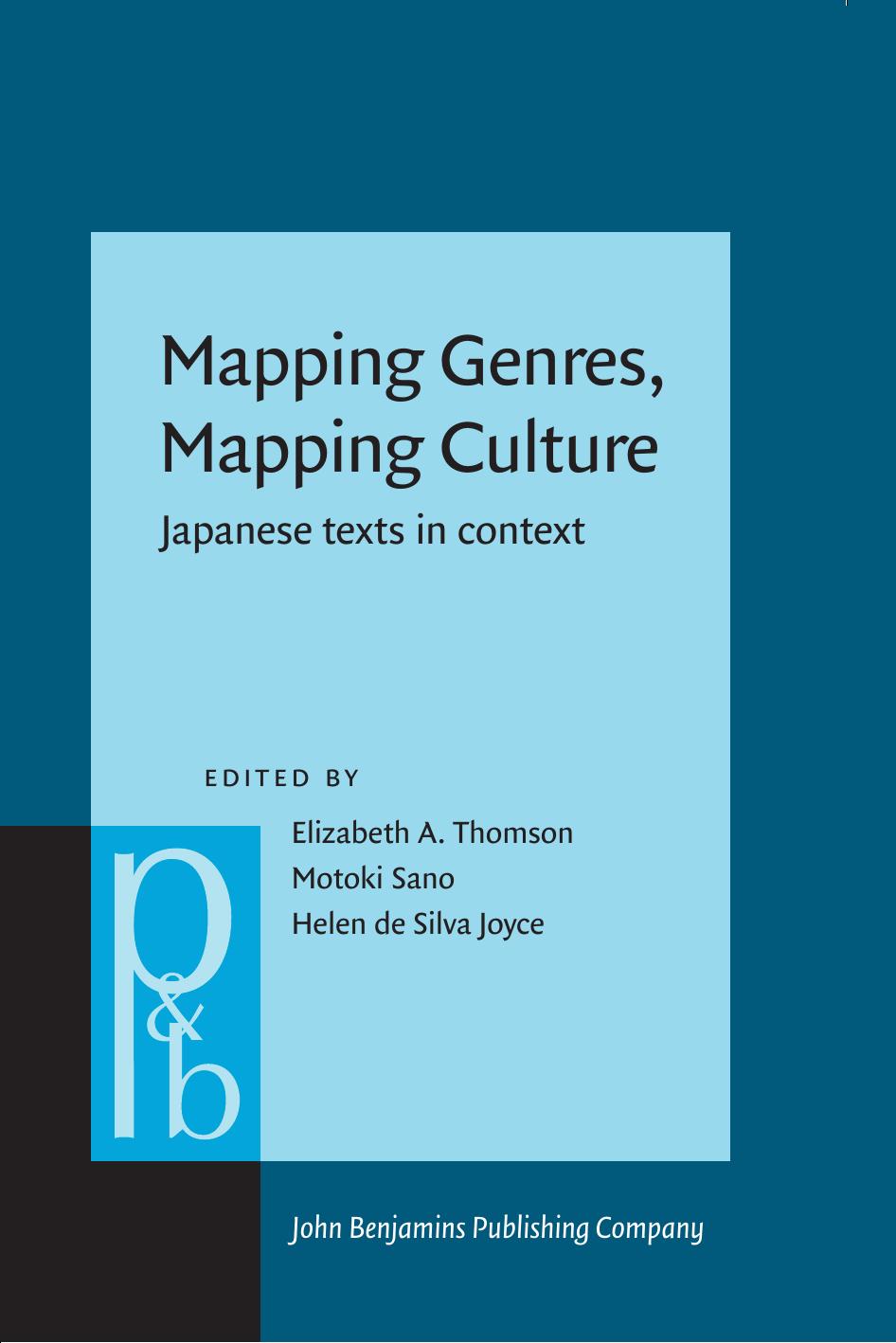 Mapping Genres, Mapping Culture: Japanese Texts in Context by Elizabeth A. Thomson (editor) Motoki Sano (editor) Helen de Silva Joyce (editor)