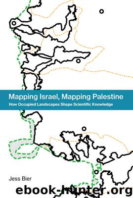 Mapping Israel, Mapping Palestine by Jess Bier