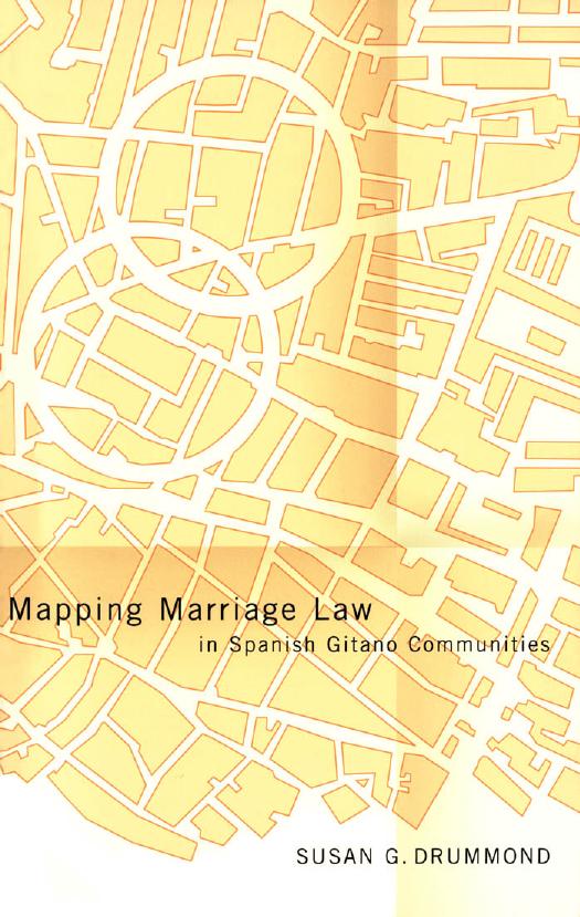 Mapping Marriage Law in Spanish Gitano Communities by Susan G. Drummond