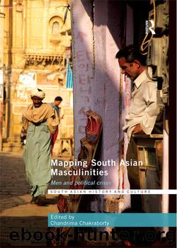 Mapping South Asian Masculinities by Chandrima Chakraborty