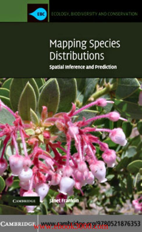 Mapping Species Distributions: Spatial Inference and Prediction by Unknow