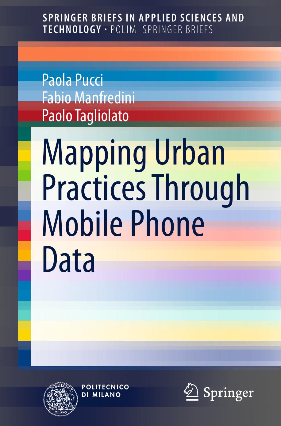 Mapping Urban Practices Through Mobile Phone Data (2015) by Unknown