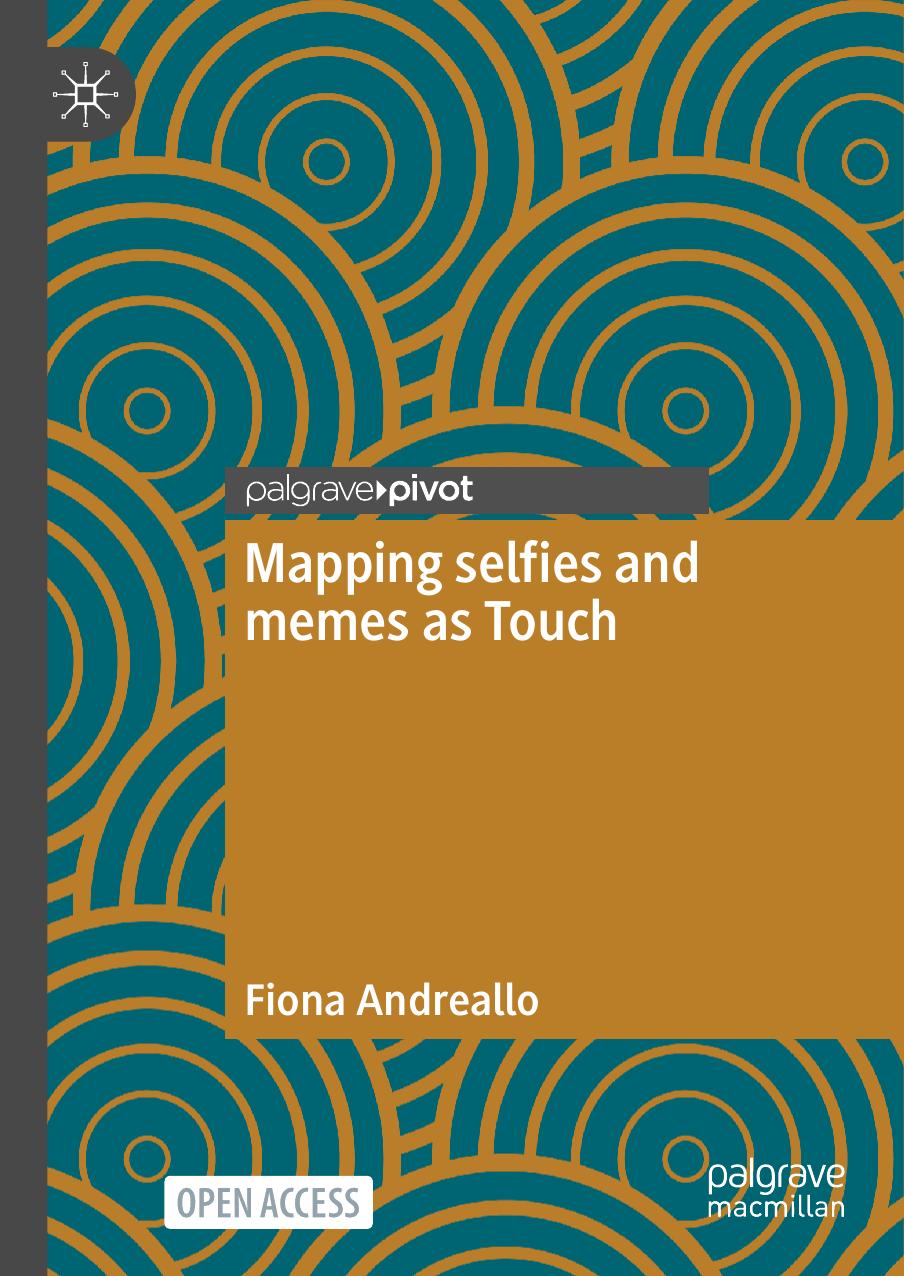 Mapping selfies and memes as touch by Fiona Andreallo