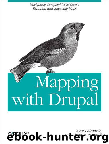 Mapping with Drupal by Turnbull Thomas Palazzolo Alan & Thomas Turnbull