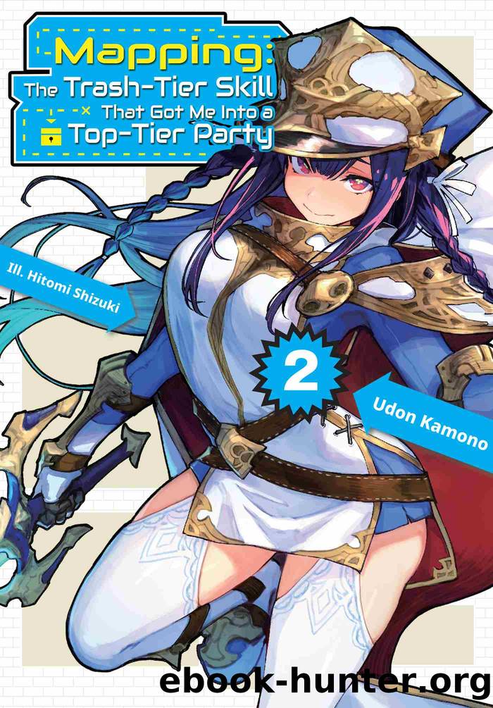 Mapping: The Trash-Tier Skill That Got Me Into a Top-Tier Party, Volume 2 by Udon Kamono