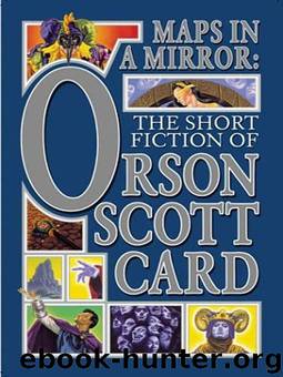 Maps In A Mirror by Orson Scott Card