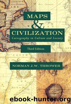 Maps and Civilization by Norman J. W. Thrower;