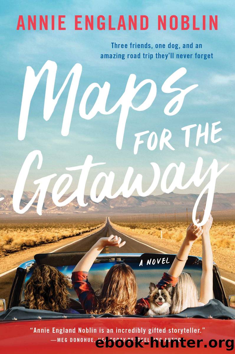 Maps for the Getaway by Annie England Noblin