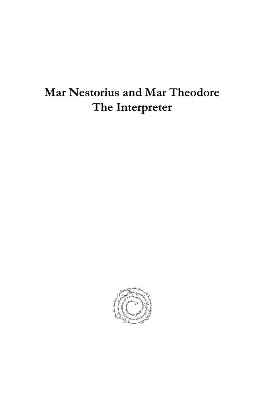 Mar Nestorius and Mar Theodore the Interpreter: The Forgotten Eucharistic Prayers of East Syria (Gorgias Liturgical Studies) by Bryan Spinks