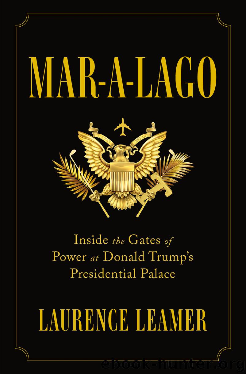Mar-a-lago : Inside the Gates of Power at Donald Trump's Presidential Palace (9781250177520) by Leamer Laurence