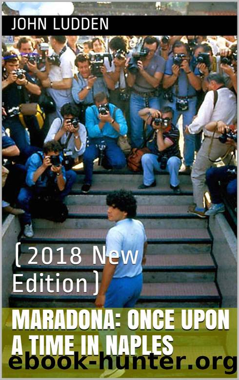 Maradona: Once Upon a Time in Naples: (2018 New Edition) by Ludden John