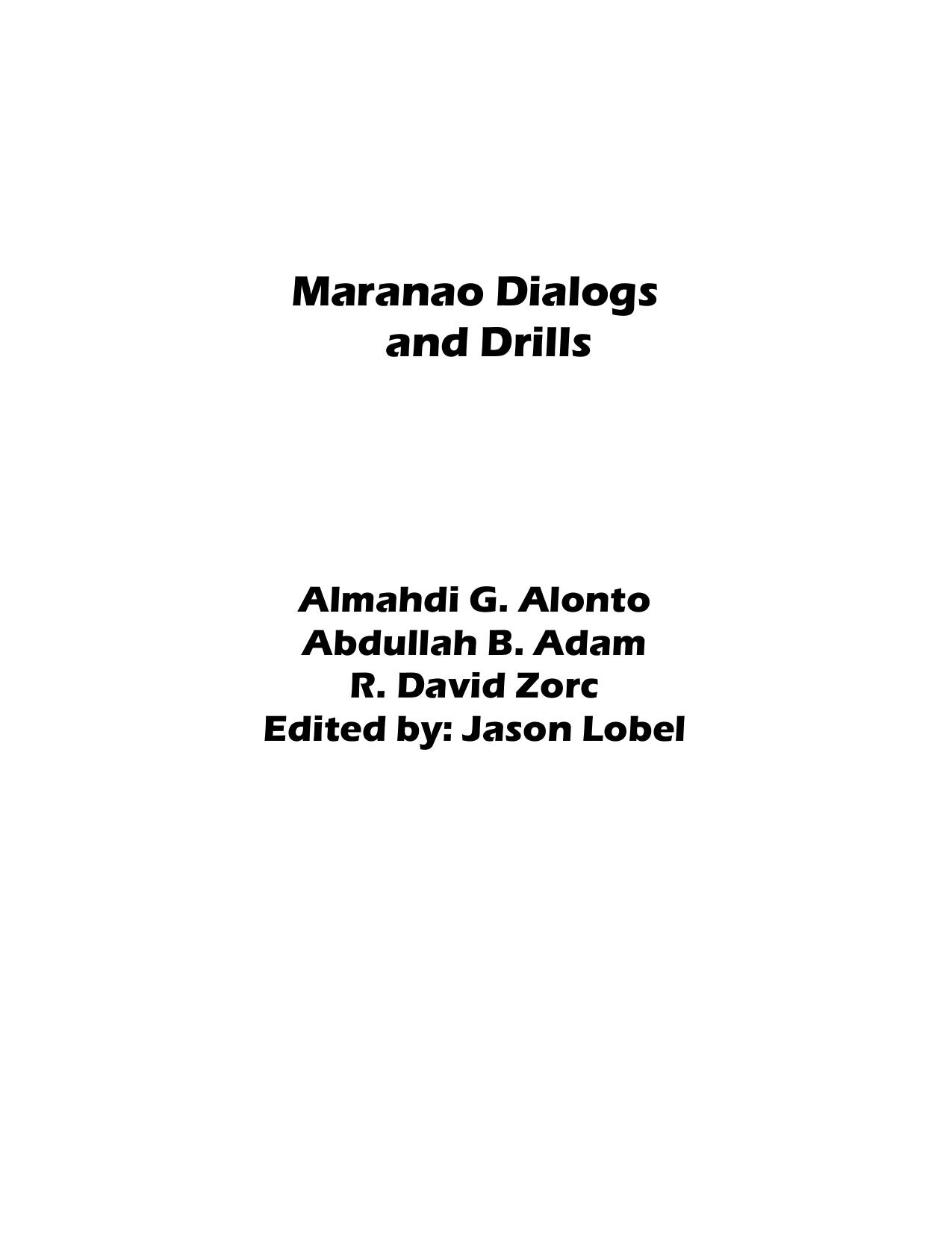 Maranao Dialogs and Drills by Almahdi G. Alonto Abdullah B. Adam R. David Zorc Jason Lobel