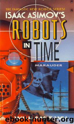 Marauder : Isaac Asimov's Robots in Time Vol. 2 by William F. Wu