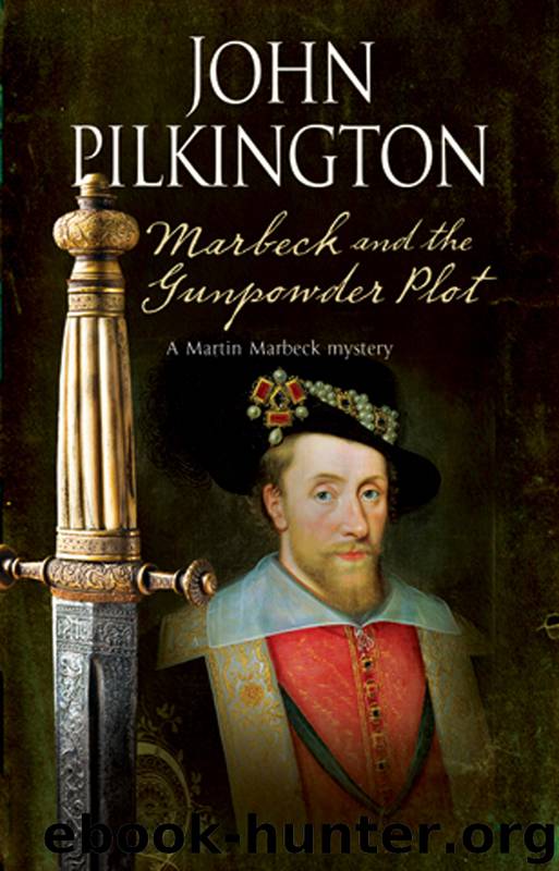 Marbeck and the Gunpowder Plot by John Pilkington