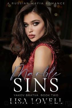 Marble Sins: A Russian Mafia Romance (Yakov Bratva Book 2) by Lisa Lovell