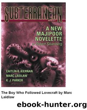 Marc Laidlaw by The Boy Who Followed Lovecraft