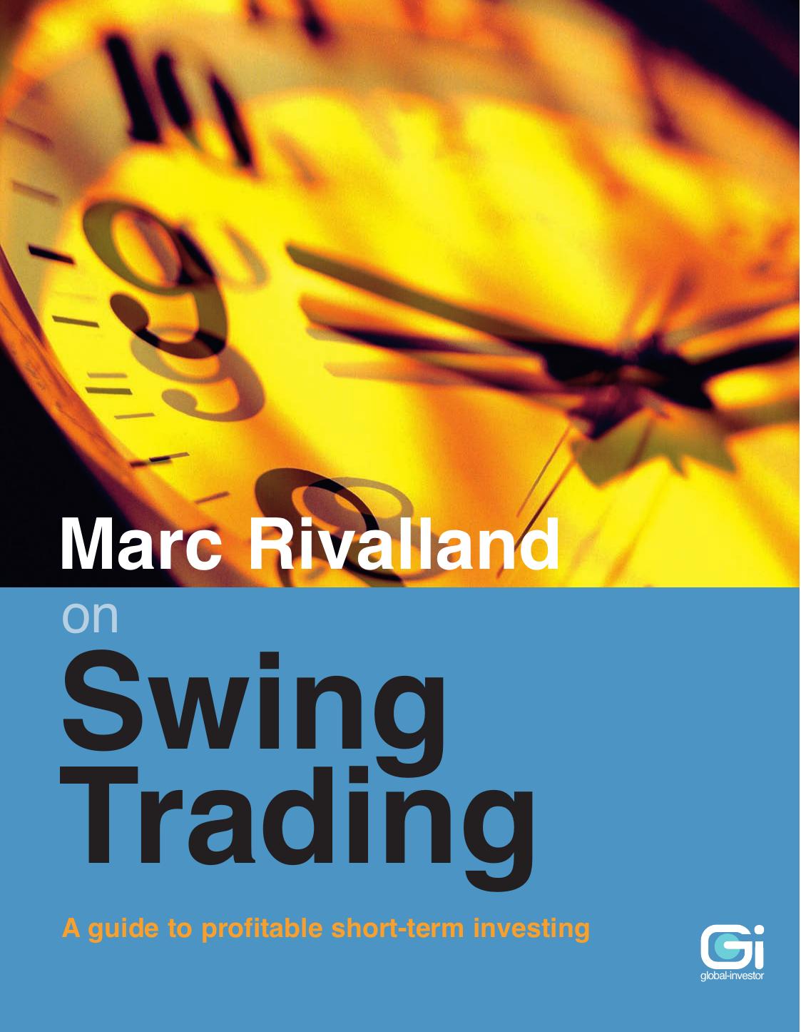 Marc Rivalland on Swing Trading by Marc Rivalland