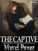 Marcel Proust - [Remembrance of Things Past 5] - The Captive by Marcel Proust