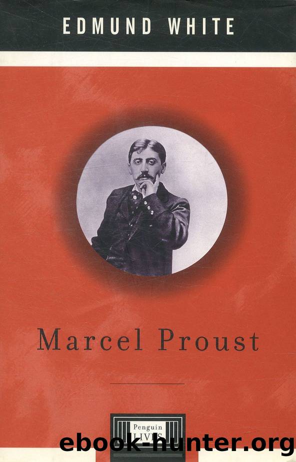 Marcel Proust by Edmund White
