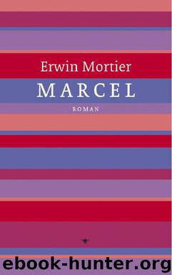 Marcel by Erwin Mortier