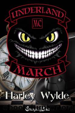 March (Underland MC 3): A Bad Boys MC Romance by Harley Wylde