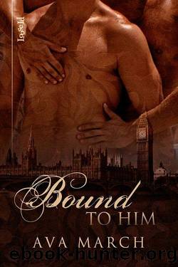 March Ava - Bound 2 - Bound To Him by Ava March