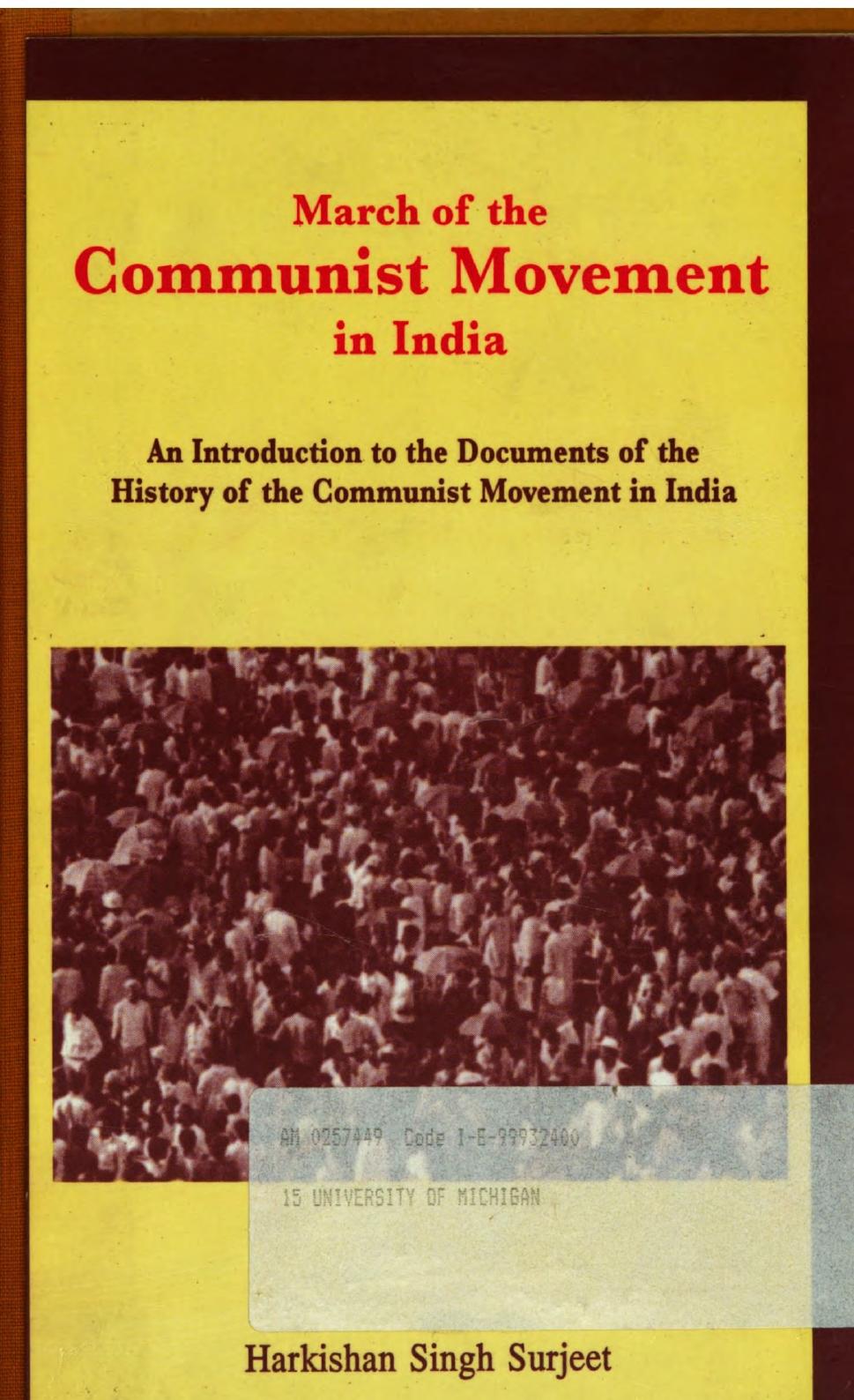 March of the communist movement in India : an introduction to the documents of the history of the communist movement in India by Harkishan Singh Surjeet