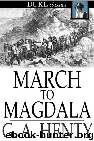 March to Magdala by G. A. Henty
