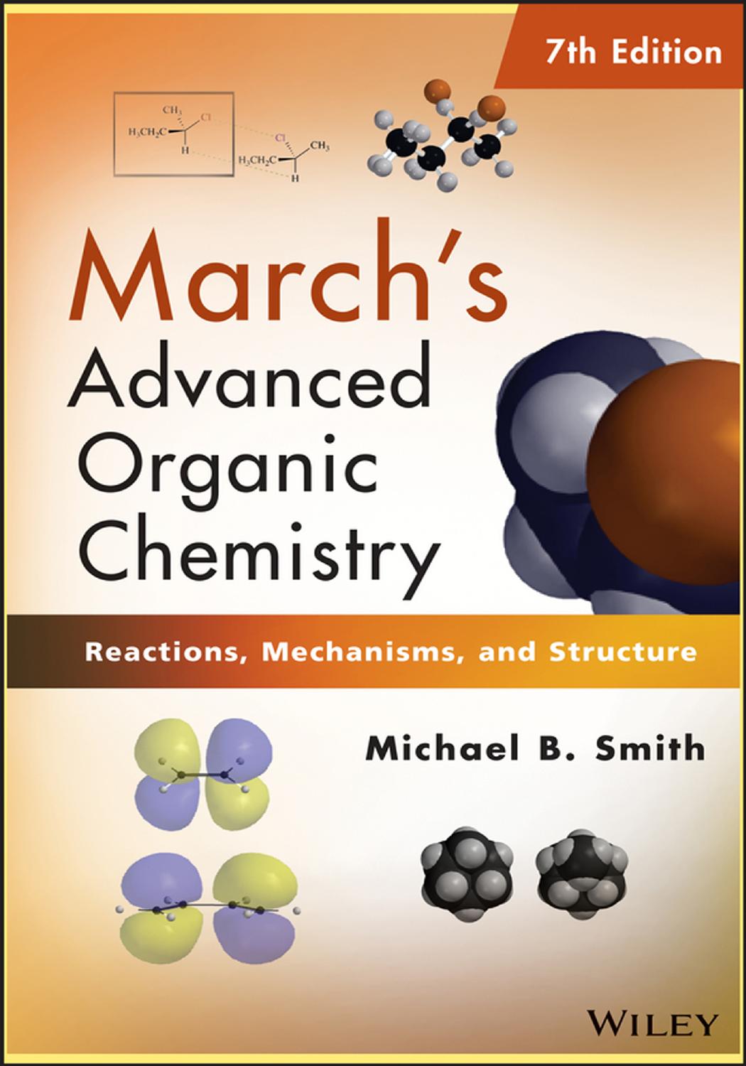 March's Advanced Organic Chemistry by Smith Michael B