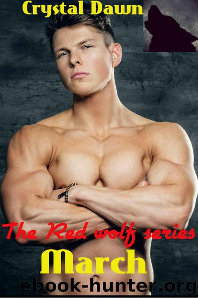 March: A Lost Legend Emerges (The Red Wolf Book 3) by Crystal Dawn