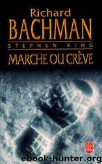 Marche Ou Creve by Stephen King