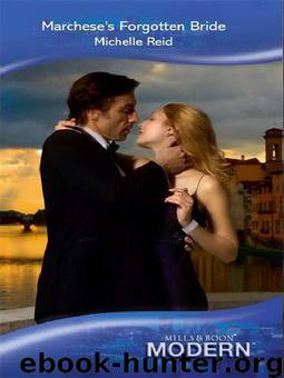 Marchese's Forgotten Bride by MICHELLE REID