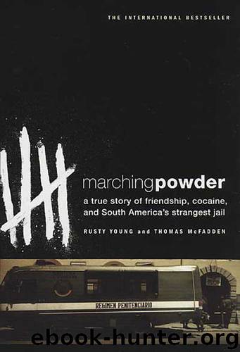 Marching Powder by Thomas McFadden Rusty Young