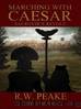 Marching With Caesar-Sacrovirs Revolt by R.W. Peake