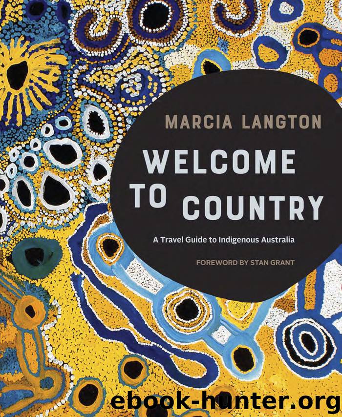 Marcia Langton: Welcome to Country by Marcia Langton