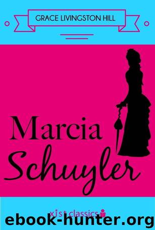 Marcia Schulyer by Grace Livingston Hill