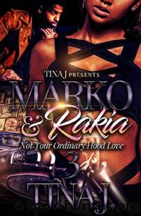 Marco & Rakia 3: Not Your Ordinary Hood Kinda Love by Tina J