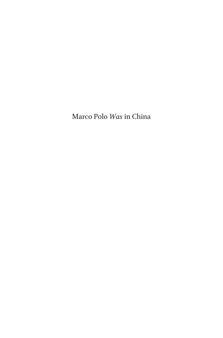 Marco Polo Was in China: New Evidence from Currencies, Salts and Revenues by Hans Ulrich Vogel