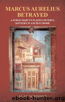 Marcus Aurelius Betrayed by Alan Scribner