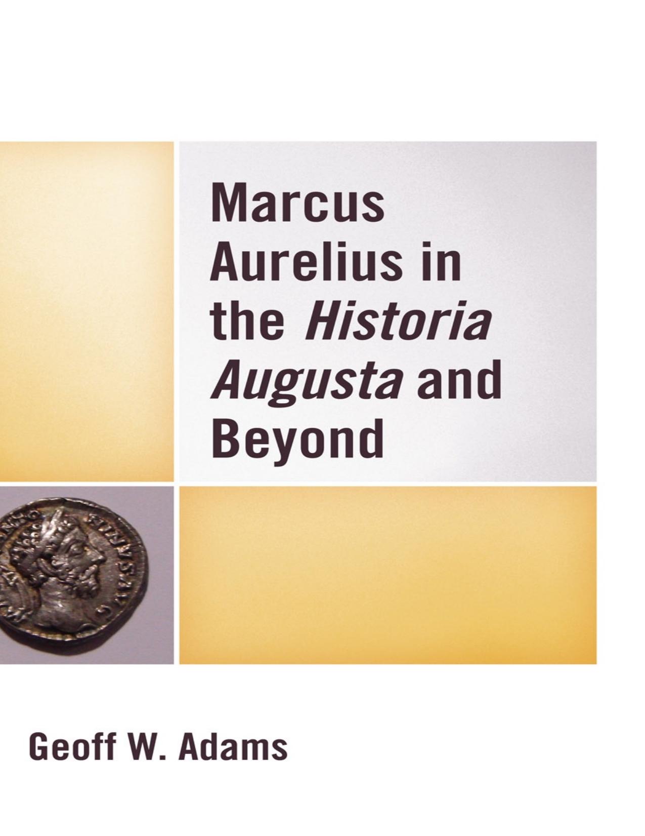 Marcus Aurelius in the Historia Augusta and Beyond by Geoffrey William Adams