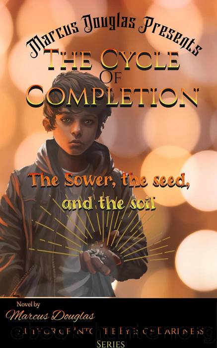 Marcus Douglas Presents the Cycle of Completion by Marcus