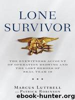 Marcus Luttrell e Patrick Robinson - Lone Survivor by Marcus Luttrell - Patrick Robinson