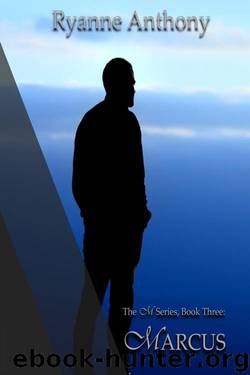 Marcus: The M Series, Book Three by Ryanne Anthony