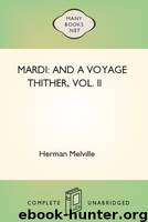 Mardi: and A Voyage Thither, Vol. II by Herman Melville
