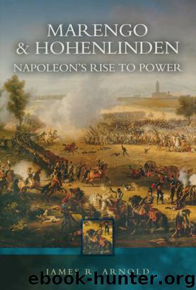 Marengo and Hohenlinden by James R. Arnold