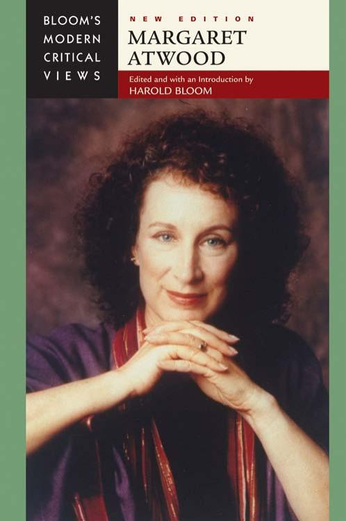 Margaret Atwood (Bloom's Modern Critical Views), New Edition by Harold Bloom (Editor)